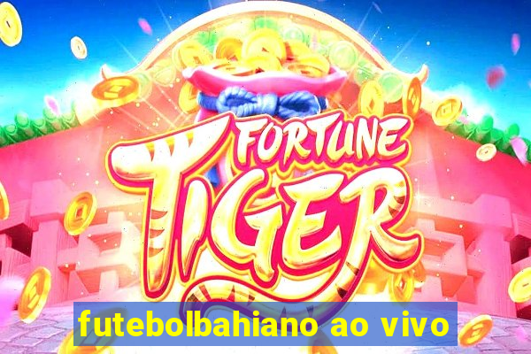 futebolbahiano ao vivo